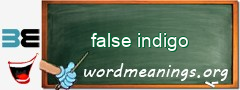 WordMeaning blackboard for false indigo